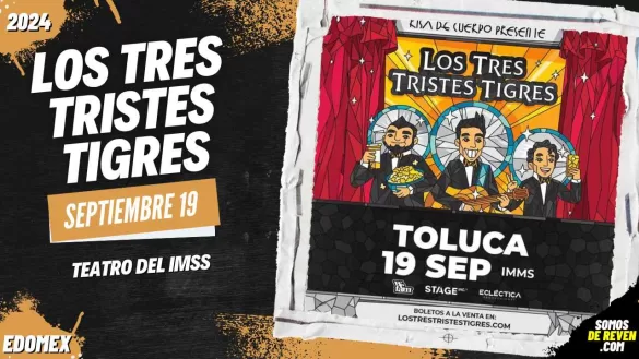 LOS TRES TRISTES TIGRES EN TOLUCA TEATRO DEL IMSS 2024