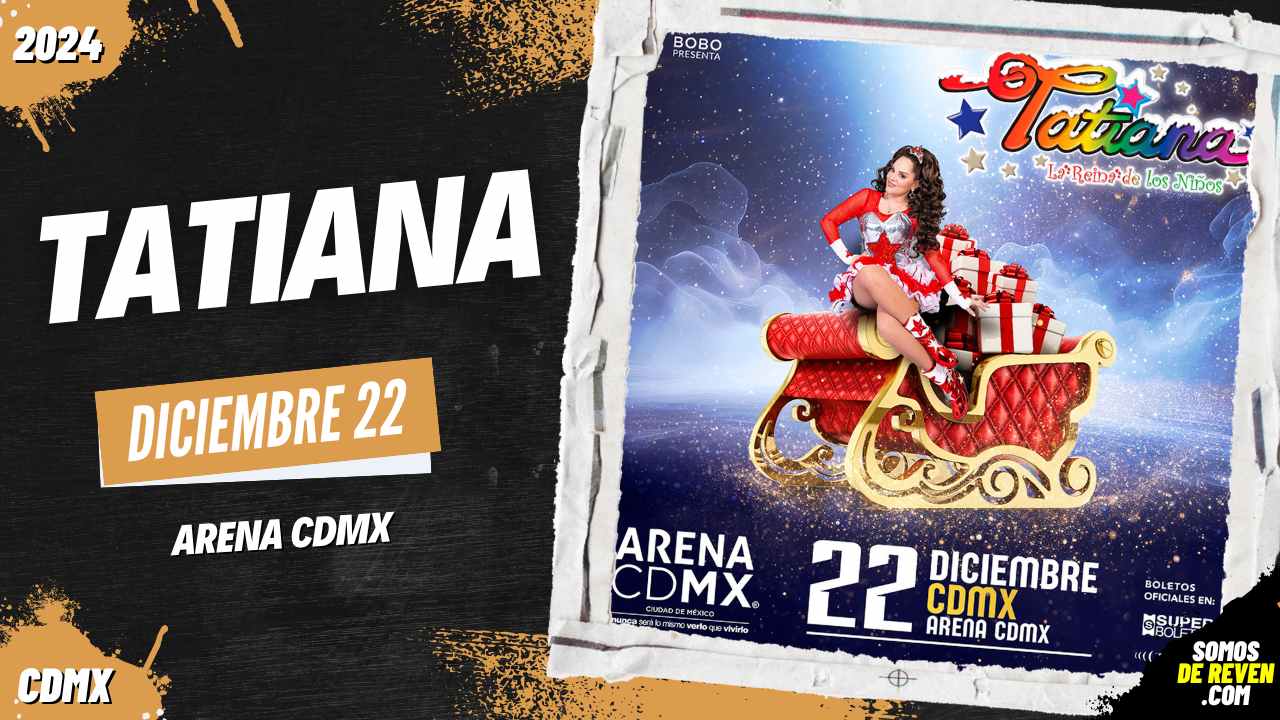 TATIANA EN ARENA CDMX 2024