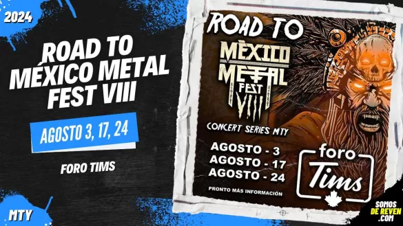 ROAD TO MÉXICO METAL FEST EN MONTERREY FORO TIMS 2024