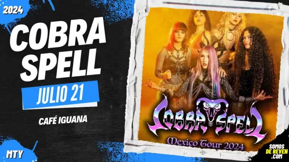 COBRA SPELL EN MONTERREY 2024