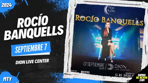 ROCÍO BANQUELLS EN MONTERREY 2024