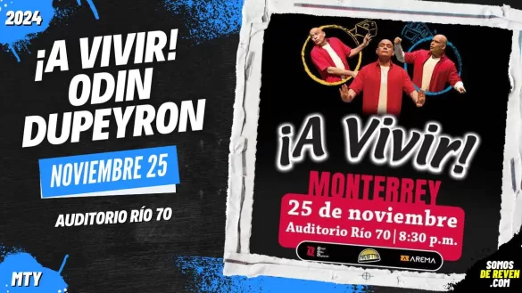 A VIVIR ODIN DUPEYRON EN MONTERREY AUDITORIO RÍO 70 2024