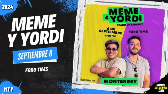 MEME Y YORDI EN MONTERREY FORO TIMS 2024