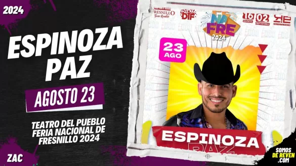 ESPINOZA PAZ EN ZACATECAS 2024