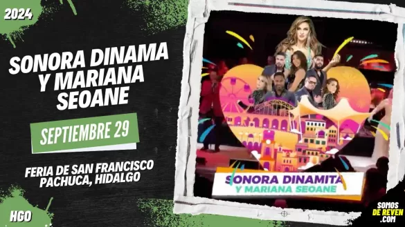 SONORA DINAMITA Y MARIANA SEOANE EN PACHUCA 2024