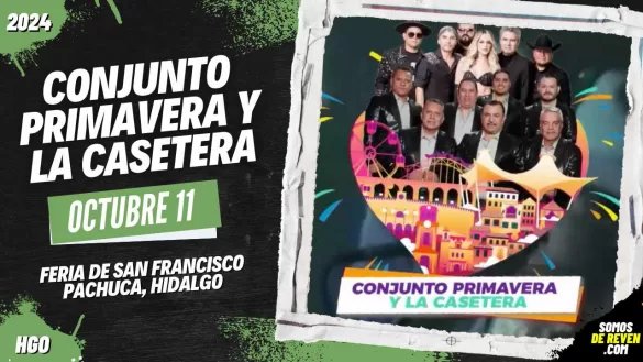 CONJUNTO PRIMAVERA Y LA CASETERA EN PACHUCA 2024