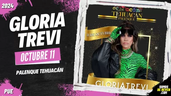 GLORIA TREVI EN PUEBLA PALENQUE TEHUACÁN 2024