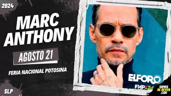 MARC ANTHONY EN SAN LUIS POTOSÍ 2024