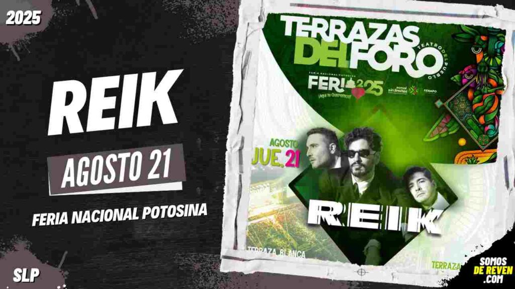 REIK SAN LUIS POTOSI 2025 FERIA NACIONAL POTOSINA