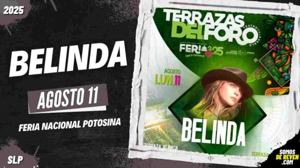 BELINDA SAN LUIS POTOSI 2025 FERIA NACIONAL POTOSINA