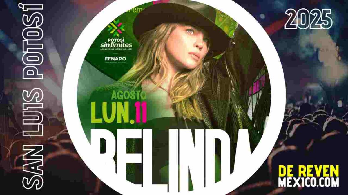 BELINDA SAN LUIS POTOSÍ 2025 FERIA NACIONAL POTOSINA