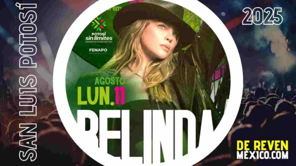 BELINDA SAN LUIS POTOSÍ 2025 FERIA NACIONAL POTOSINA