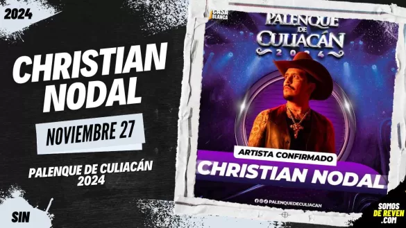 CHRISTIAN NODAL EN PALENQUE DE CULIACÁN 2024