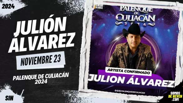 JULIÓN ÁLVAREZ EN PALENQUE DE CULIACÁN 2024