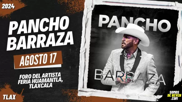 PANCHO BARRAZA EN TLAXCALA FERIA HUAMANTLA 2024