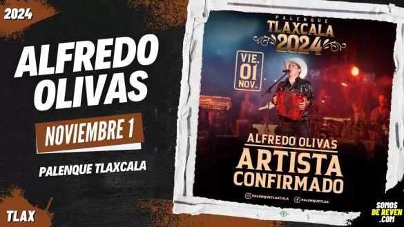 ALFREDO OLIVAS EN PALENQUE TLAXCALA 2024