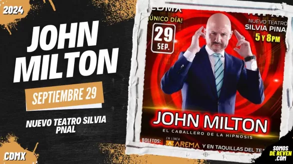 JOHN MILTON EN CDMX 2024