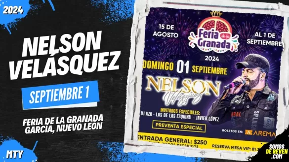 NELSON VELÁSQUEZ EN FERIA DE LA GRANADA GARCÍA NL 2024