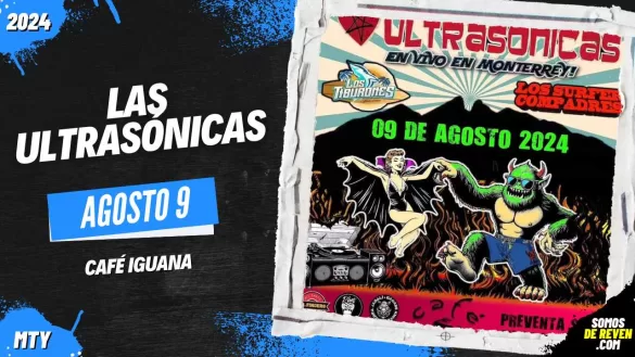 LAS ULTRASÓNICAS EN MONTERREY CAFÉ IGUANA 2024