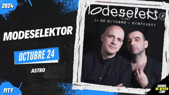 MODESELEKTOR EN MONTERREY ASTRO 2024