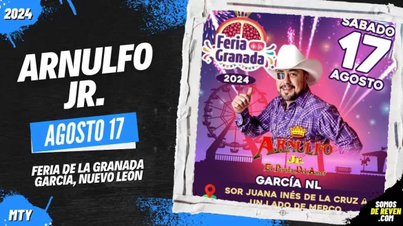 ARNULFO JR EN FERIA DE LA GRANADA GARCÍA NL 2024