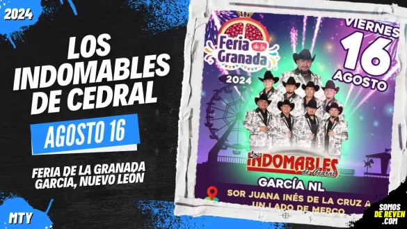 LOS INDOMABLES DE CEDRAL EN FERIA DE LA GRANADA GARCÍA NL 2024