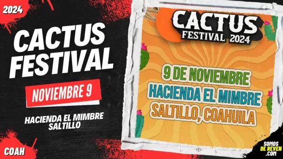 CACTUS FESTIVAL EN SALTILLO HACIENDA EL MIMBRE 2024