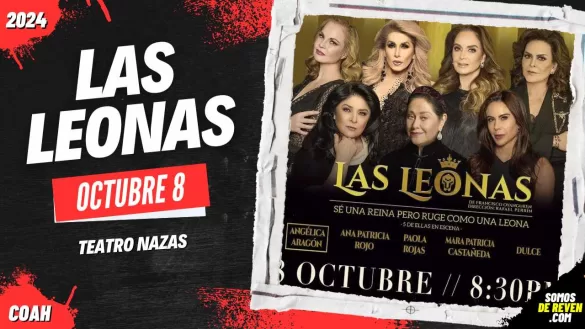 LAS LEONAS EN TORREÓN TEATRO NAZAS 2024