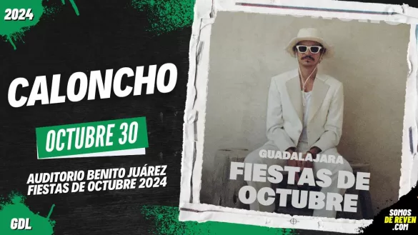 CALONCHO EN GUADALAJARA FIESTAS DE OCTUBRE 2024