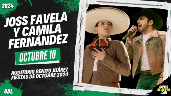 JOSS FAVELA Y CAMILA FERNÁNDEZ EN GUADALAJARA FIESTAS DE OCTUBRE 2024