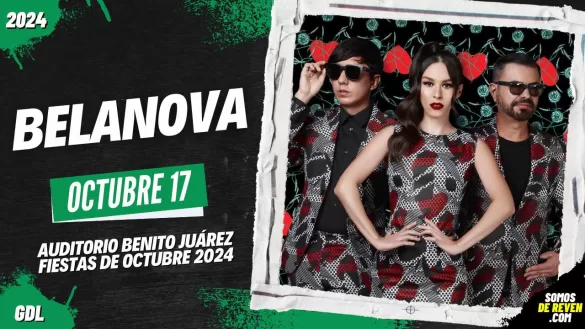 BELANOVA EN GUADALAJARA FIESTAS DE OCTUBRE 2024