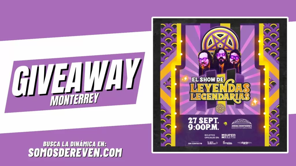 LEYENDAS LEGENDARIAS EN ARENA MONTERREY GIVEAWAY 2024