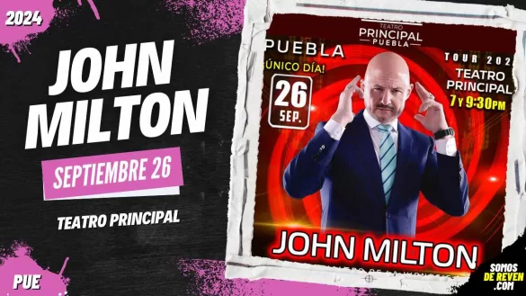 JOHN MILTON EN PUEBLA 2024