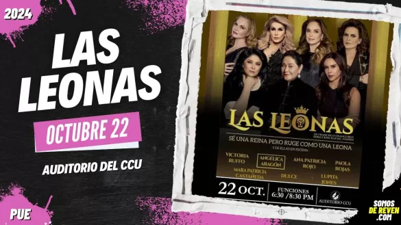 LAS LEONAS EN PUEBLA AUDITORIO DEL CCU 2024