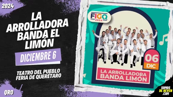 LA ARROLLADORA BANDA EL LIMÓN EN FERIA DE QUERÉTARO 2024