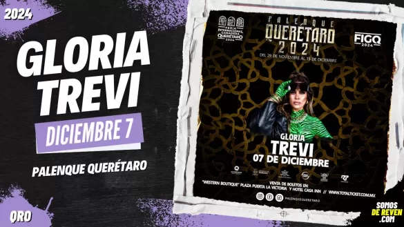 GLORIA TREVI EN PALENQUE QUERÉTARO 2024