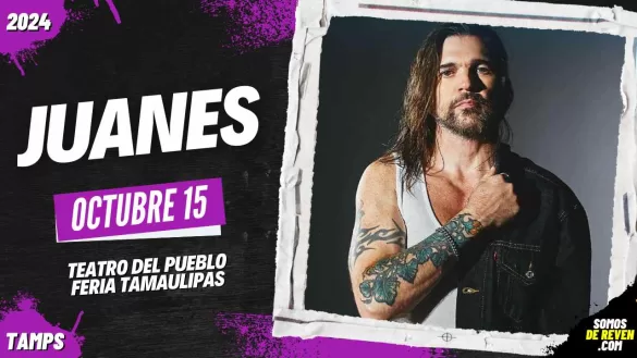 JUANES EN FERIA TAMAULIPAS 2024