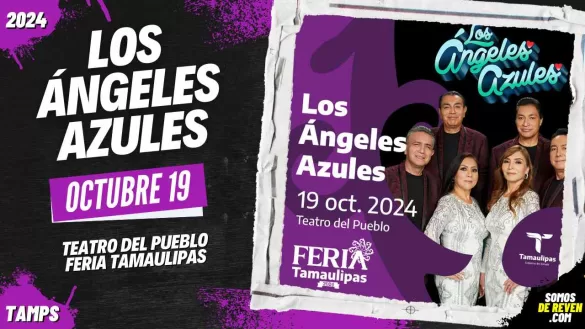 LOS ÁNGELES AZULES EN FERIA TAMAULIPAS 2024