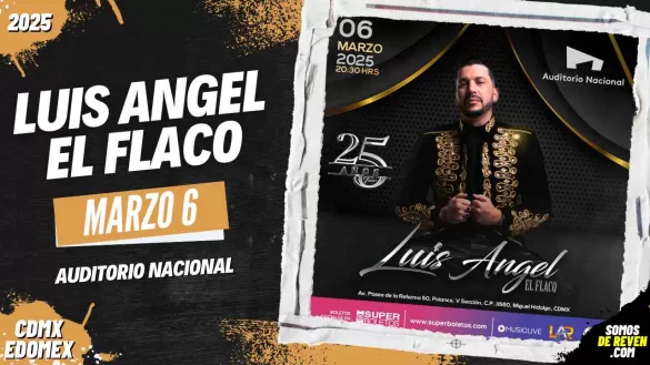 LUIS ANGEL EL FLACO EN CDMX AUDITORIO NACIONAL 2025