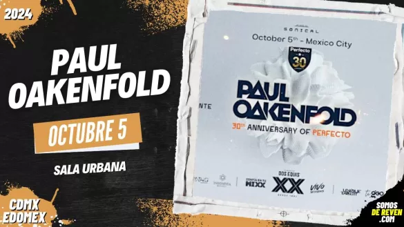 PAUL OAKENFOLD EN CDMX SALA URBANA 2024