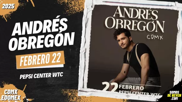 ANDRÉS OBREGÓN EN CDMX 2025