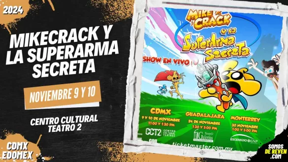 MIKECRACK Y LA SUPERARMA SECRETA EN CDMX CCT2 2024