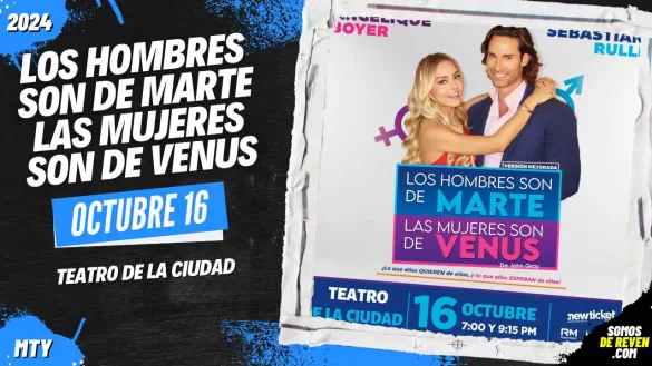 LOS HOMBRES SON DE MARTE LAS MUJERES SON DE VENUS EN MONTERREY 2024