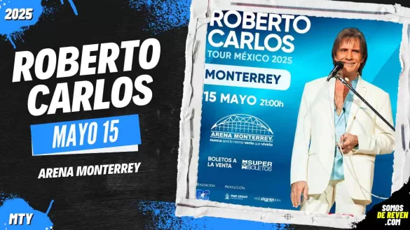 ROBERTO CARLOS EN MONTERREY 2025