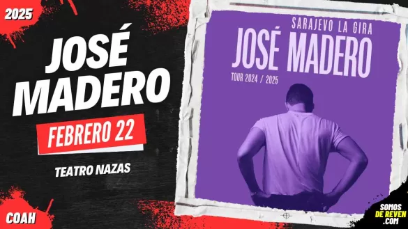 JOSÉ MADERO EN TORREÓN TEATRO NAZAS 2025