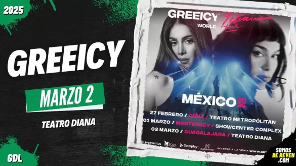 GREEICY EN GUADALAJARA TEATRO DIANA 2025