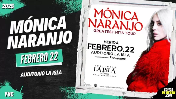 MÓNICA NARANJO EN MÉRIDA AUDITORIO LA ISLA 2025