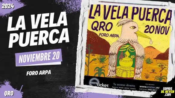 LA VELA PUERCA EN QUERÉTARO FORO ARPA 2024