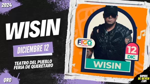 WISIN EN FERIA DE QUERÉTARO 2024