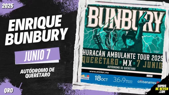 ENRIQUE BUNBURY EN QUERÉTARO 2025